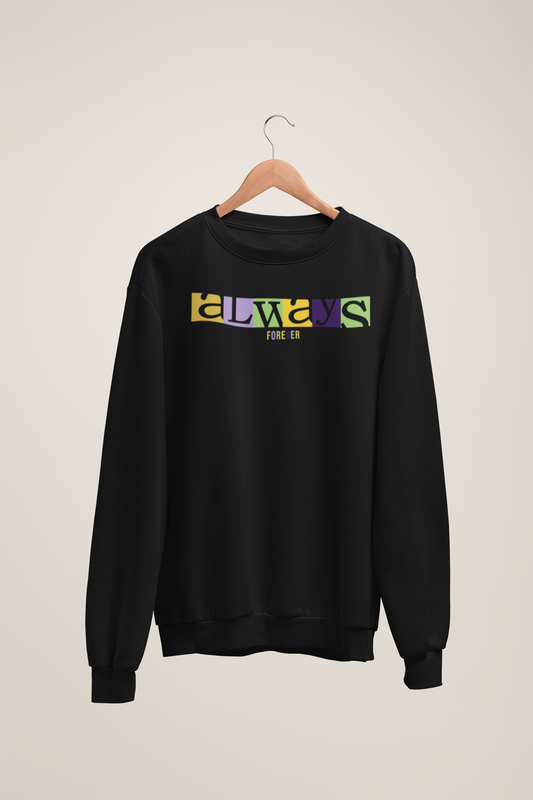 Always Sweatshirt | Mardi Gras