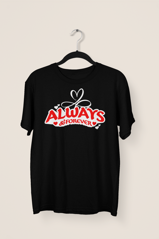 Always & Forever T-Shirt | Valentines Day